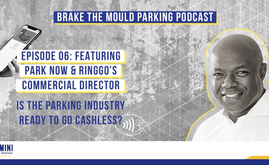 Brake The Mould Parking Podcast with Gareth Buchanan-Robinson of PARK NOW